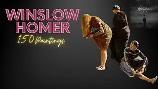 Winslow Homer: A Collection of 150 Paintings