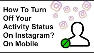 How To Turn Off Your Activity Status On Instagram? On Mobile | Trendz Plus