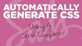 How To Automatically Generate CSS Using Live Sass Compiler - An Easy Set Up! - #95