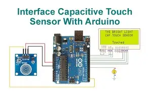 Interface Capacitive Touch Sensor With Arduino With Code & Circuit || Proteus Simulation