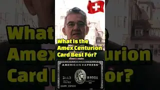 What Is the Amex Centurion Card Best For? #amex #amexcenturioncard #swissbank