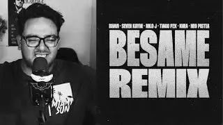 ¿FUE MALO BESAME REMIX?