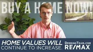Why You Should Buy a Home NOW! | The Deering Team