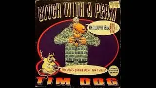 Tim Dog - Bitch With A Perm (Rottweiler Mix) (Snoop Doggy Dogg Diss)