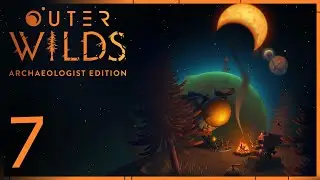 Outer Wilds Archaeologist Edition Playthrough Part 7 - Cyclones