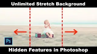 How to Unlimited Stretch Background Hidden Features in Photoshop