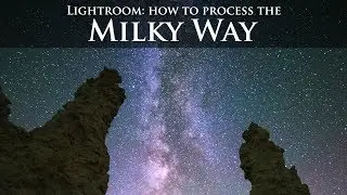 How to Edit the Milky Way in Lightroom or Photoshop