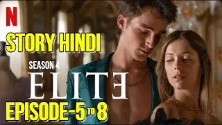 Élite Netflix Season 4 Story Hindi Explained Episode-5to8 |ELITE Recap | Part-2