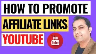 How To Promote Affiliate Links On YouTube 2021!