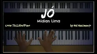 🎹 Jó - Midian Lima, Niel Nascimento - Teclado Cover