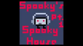 Spooky's Jumpscare Mansion part one