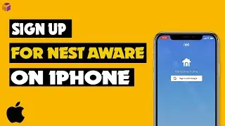 Signing Up for Nest Aware on iPhone: A Step-by-Step Guide