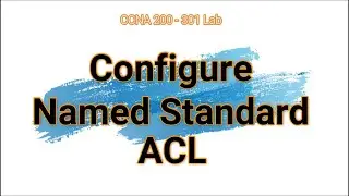 35. Configure Named Standard ACL