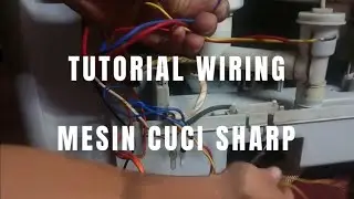 Tutorial Wiring/merakit kabel mesin cuci Sharp 2 tabung
