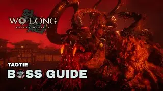 Wo Long: Fallen Dynasty - Taotie Boss Guide