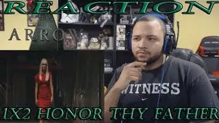 Arrow - 1x2 - Honor Thy Father - REACTION!!