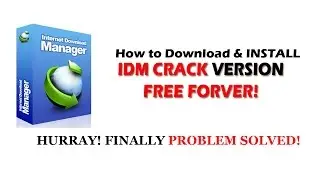 How to download and install IDM CRACK - FREE FOREVER (LATEST)
