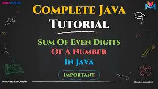 Sum of Even Digits of a Number Explained Step-by-Step | Master In Looping in Java