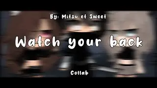 ||✨🔪Watch your back🔪✨||Gacha Life||Feat @mitsu5147||