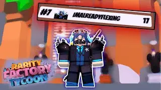 How I hit #7 on the Leaderboards in Rarity Factory Tycoon