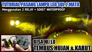 PASANG LED LASER SQL 2 MATA MENGGUNAKAN 2 RELAY + SOKET WATERPROOF