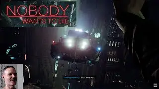 NOBODY Wants to Die - ПК-4 - УЛИЦЫ. ВОСПОМИНАНИЯ