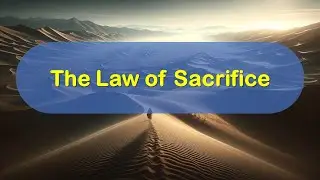 18 - The Law of Sacrifice