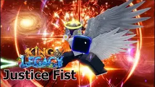 King legacy Justice Fist showcase