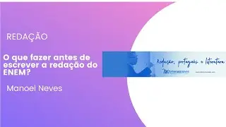 O que fazer antes de escrever a redação do ENEM?