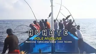 Macing Cakalang yang luar biasa  - Kapal Penangkap ikan Huhate/Pole and Line
