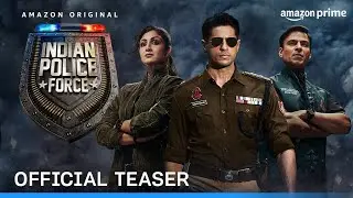 Indian Police *Force* !! Official Teaser, Amazon Prime, Shiddharth Malhotra, Shilpa Shetty, Vivek,