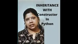 INHERITANCE WITH CONSTRUCTOR IN PYTHON