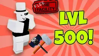 Reaching Level 500(Roblox FLee the facility)