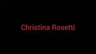Christina Rosetti and her Poems