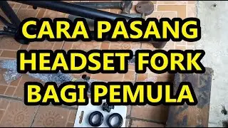 TUTORIAL cara pasang fork oversize sepeda