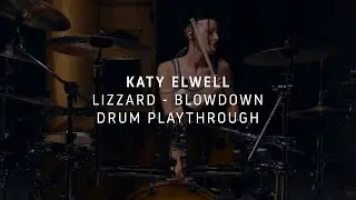 Katy Elwell - Lizzard - Blowdown (Drum Playthrough)