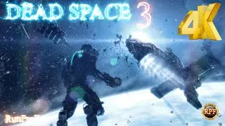 Dead Space 3 ч.1 (Полное прохождение без комментариев) 4K Ultra