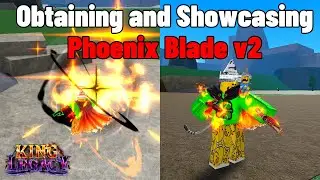 Obtaining + Full Showcase Phoenix Blade v2 in King Legacy | Update 4.65