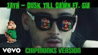 ZAYN - Dusk Till Dawn ft. Sia | Chipmunks Version