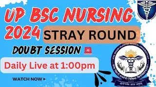UP bsc nursing 🔥stray round counselling doubt session ✅