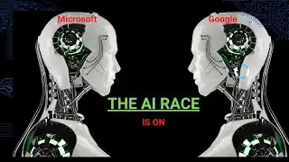 Google Vs Bing The AI Race Is On
