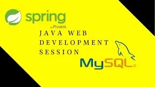 Java Web Development Session 3 | Spring Hibernate MySQL Integration