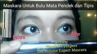 Maskara untuk Bulu Mata Pendek dan Tipis | Review Wardah EyeXpert
