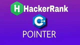 #7 Pointer | Hackerrank C++ Solution | English Explanation