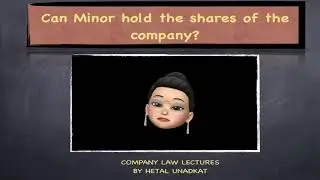 Can Minor become a member of the company? | company law | guardian of a minor |