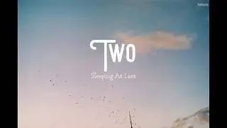 [Lyrics] Two - Sleeping At Last