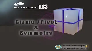 Nomad Sculpt - GIZMO / PIVOT / SYMMETRY  - Video Manual - 37 - Tutorial (V1.83 - 13.10.2023)