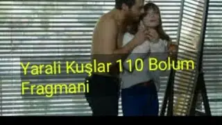 Yarali Kuşlar 110 Bolum Fragmani
