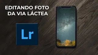 Tutorial: Como EDITAR foto da VIA LÁCTEA no Celular | LR Mobile