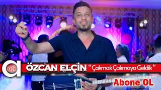 Özcan Elçin - Çakmak Çakmaya Geldik 